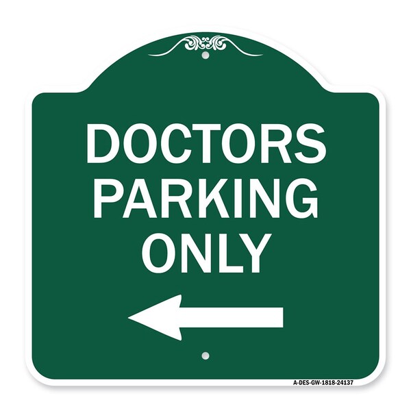 Signmission Designer Series Sign-Doctors Parking Only, Green & White Aluminum Sign, 18" x 18", GW-1818-24137 A-DES-GW-1818-24137 - main